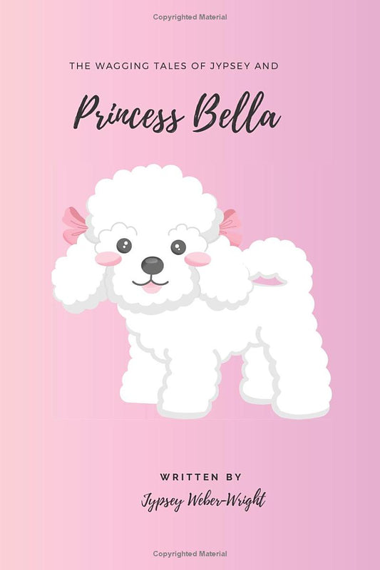 The Wagging Tales of Princess Bella