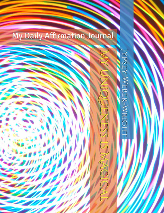 My Daily Affirmation Journal - My Uniqueness is Magical